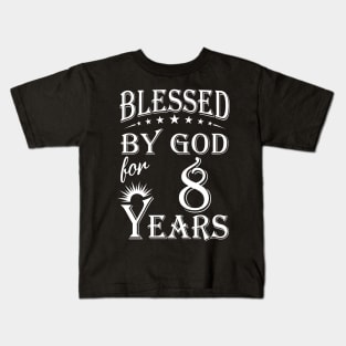 Blessed By God For 8 Years Christian Kids T-Shirt